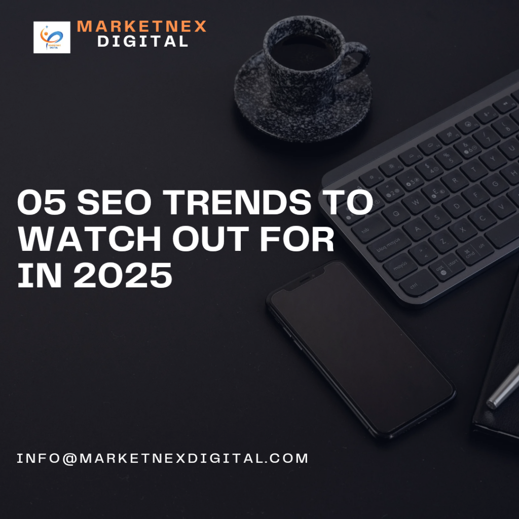05 SEO Trends To Watch Out For I 2025 1024x1024